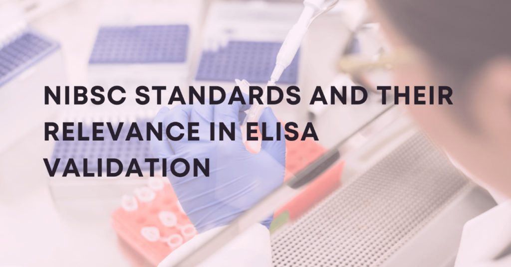 NIBSC Standards and their relevance in ELISA validation